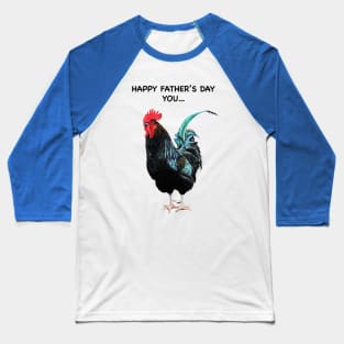 Happy Father's Day Cockerel Baseball T-Shirt